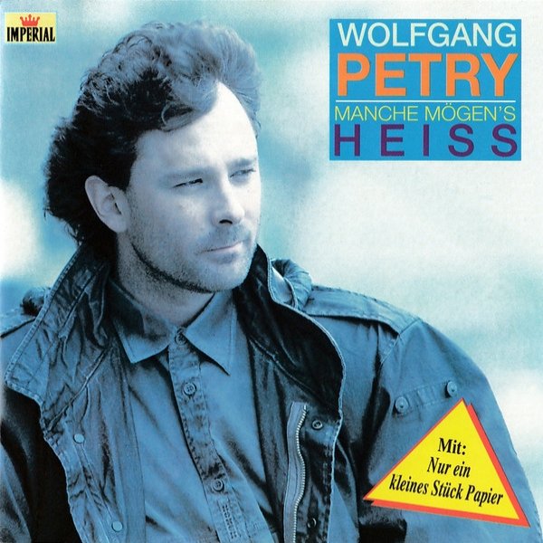 Wolfgang Petry Manche Mögen's Heiss, 1988