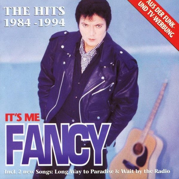 Fancy It's Me Fancy (The Hits 1984 - 1994), 1994