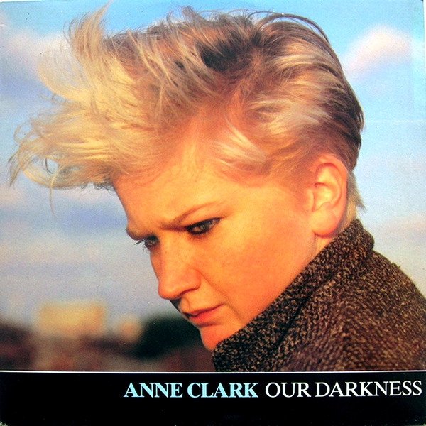 Album Our Darkness - Anne Clark