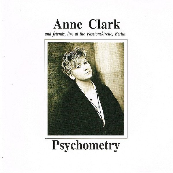 Psychometry: Anne Clark And Friends, Live At The Passionskirche, Berlin - album