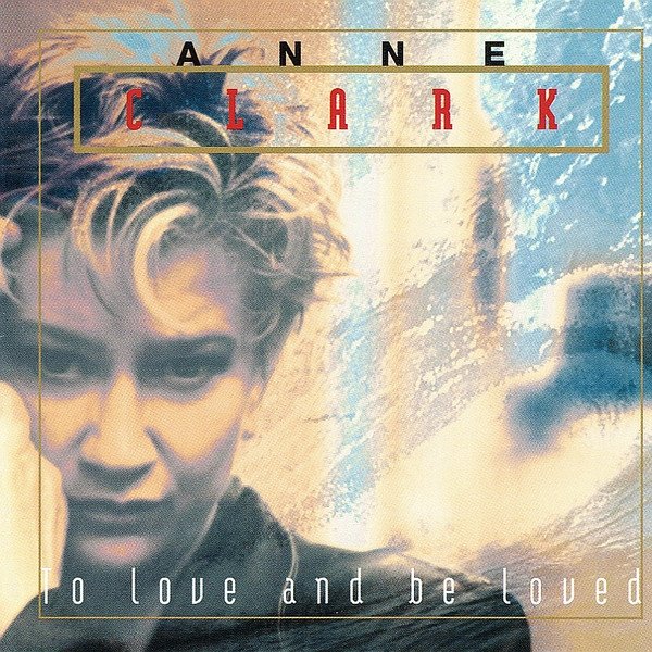 Album To Love And Be Loved - Anne Clark