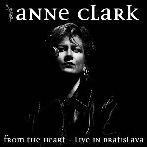 Album Anne Clark - From The Heart - Live In Bratislava