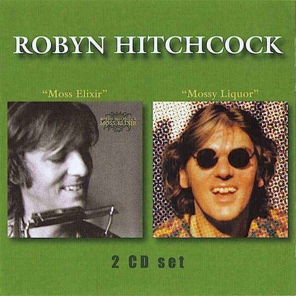 Album Robyn Hitchcock - Moss Elixir / Mossy Liquor