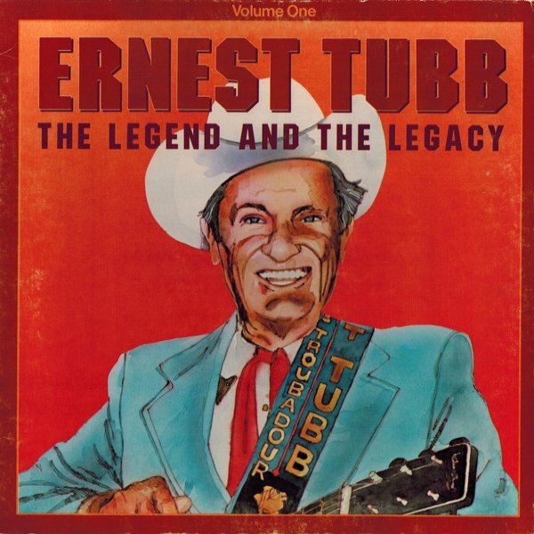Album Ernest Tubb - The Legend And The Legacy Volume 1