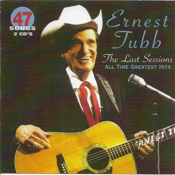 Album Ernest Tubb - All Time Greatest Hits - The Last Sessions