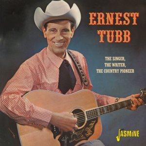 Album Ernest Tubb - The Singer, The Writer, The Country Pioneer