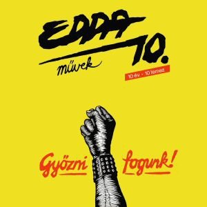 Album Győzni Fogunk! 10. - Edda Müvek