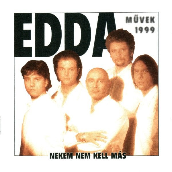 Album Nekem Nem Kell Más - Edda Müvek