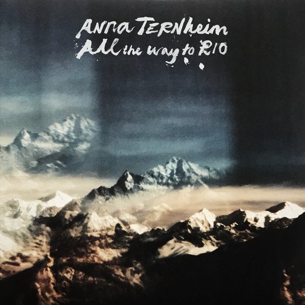 Album Anna Ternheim - All The Way To Rio