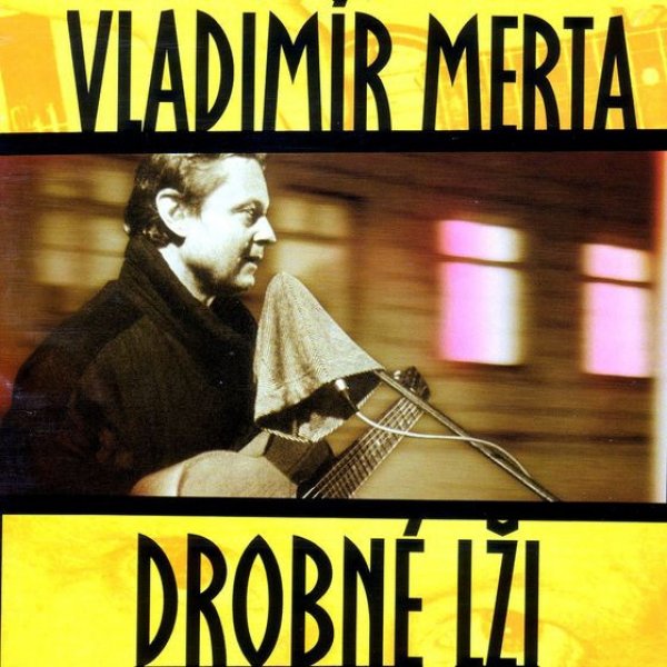 Album Drobné lži - Vladimír Merta