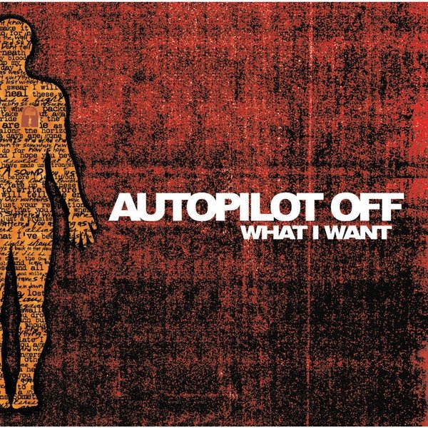Album Autopilot Off - What I Want