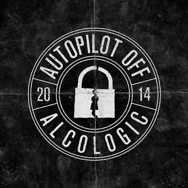 Album Autopilot Off - Alcologic