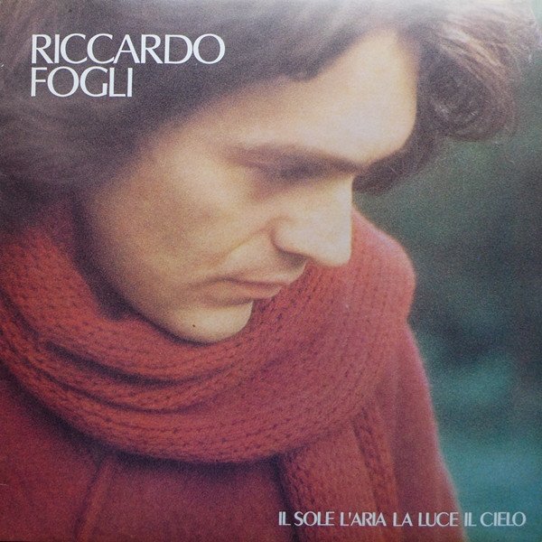 Riccardo Fogli Il Sole L'Aria La Luce Il Cielo, 1977