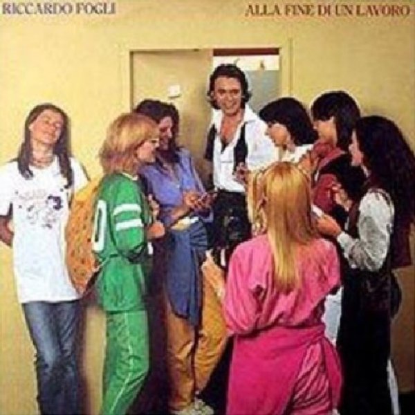 Album Riccardo Fogli - Alla Fine Di Un Lavoro