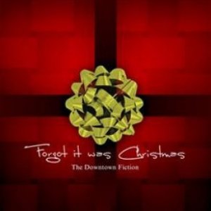Album Forgot It Was Christmas - The Downtown Fiction