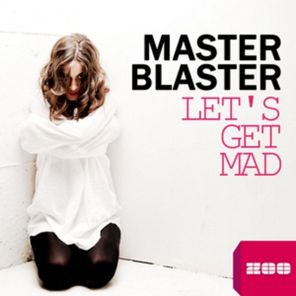 Master Blaster Let's Get Mad, 2012