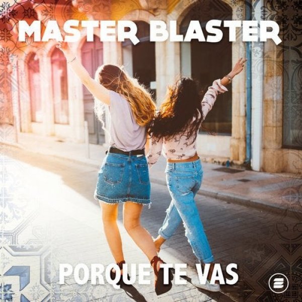 Album Master Blaster - Porque Te Vas