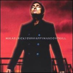 Album Mikael Rickfors - Happy Man Don