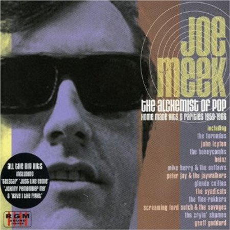 Album Joe Meek - The Alchemist Of Pop - Home Made Hits & Rarities 1959-1966