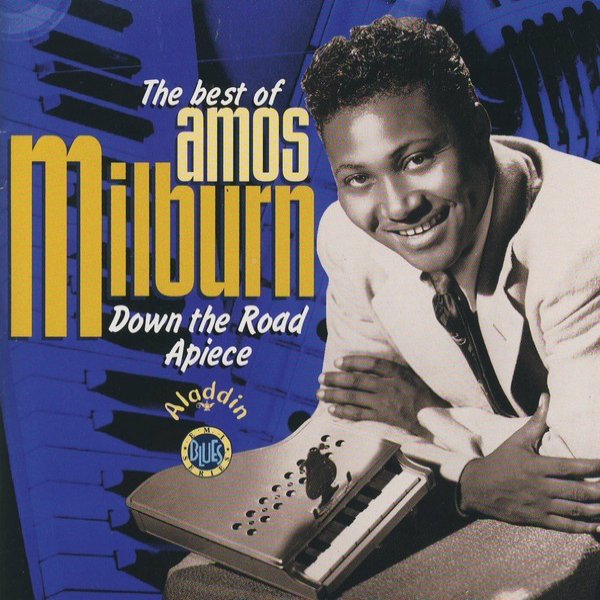 Album Amos Milburn - The Best Of Amos Milburn - Down The Road Apiece