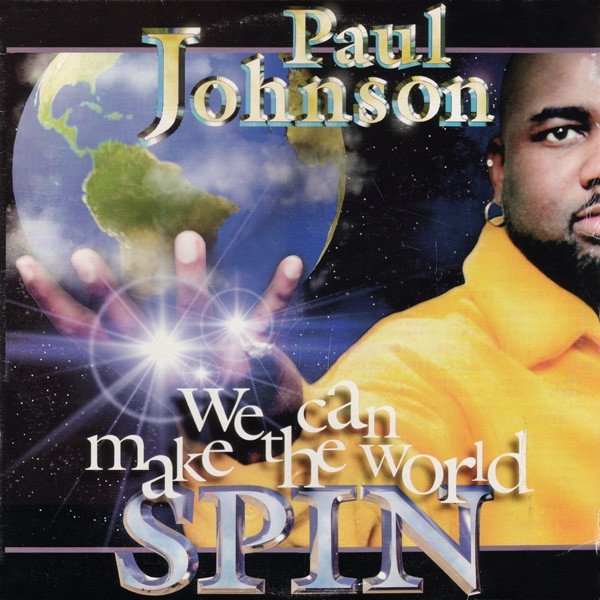 Album Paul Johnson - We Can Make The World Spin