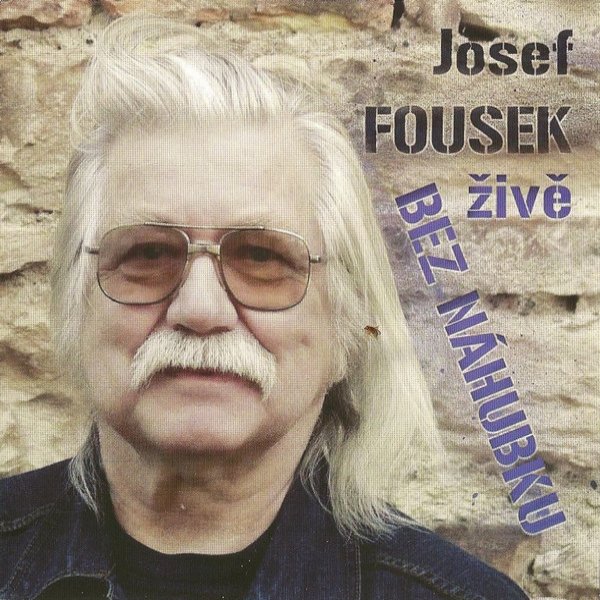 Album Josef Fousek - Bez náhubku