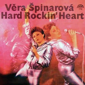 Album Hard Rockin' Heart - Věra Špinarová
