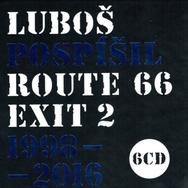 Album Route 66 - Exit 2 (1998 - 2016) - Luboš Pospíšil