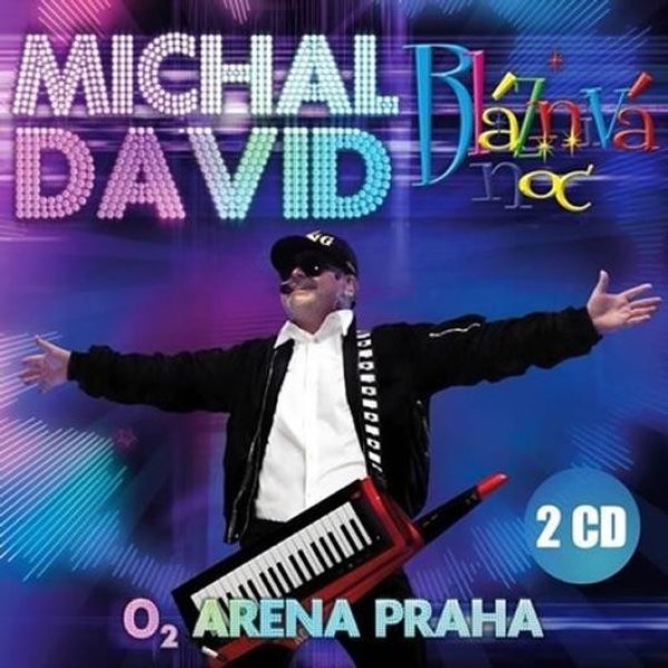 Album Michal David - Bláznivá Noc O2 Arena Praha