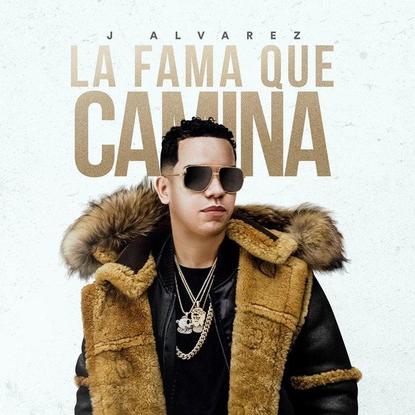 Album La Fama Que Camina - J Alvarez