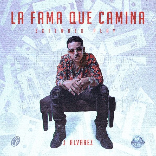 Album J Alvarez - La Fama Que Camina