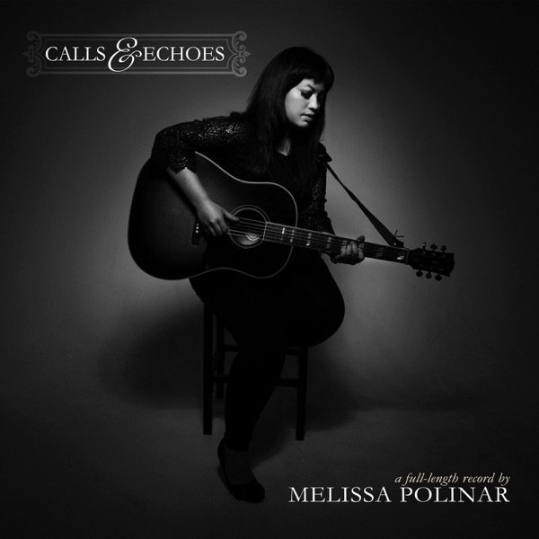 Melissa Polinar Calls & Echoes, 2014