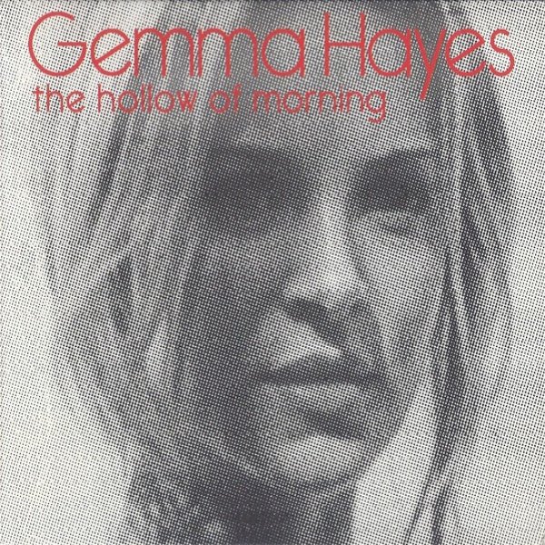 Album Gemma Hayes - The Hollow Of Morning