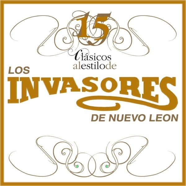 15 Clasicos Al Estilo De Los Invasores De Nuevo Leon - album