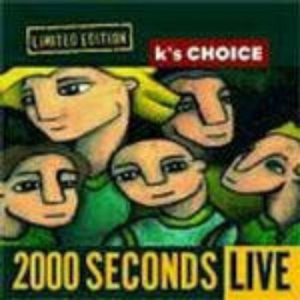 Album 2000 Seconds Live - K's Choice