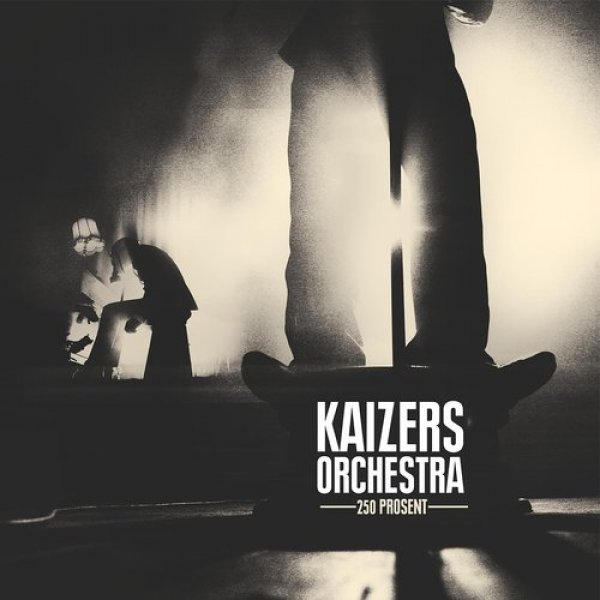 Album Kaizers Orchestra - 250 prosent