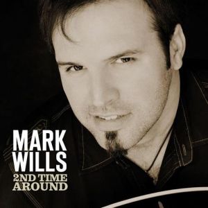 Mark Wills 2nd Time Around, 2009