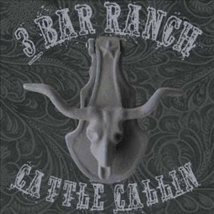 3 Bar Ranch Cattle Callin' Album 