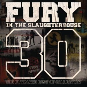 Album Fury In The Slaughterhouse - 30 - The Ultimate Best of Collection
