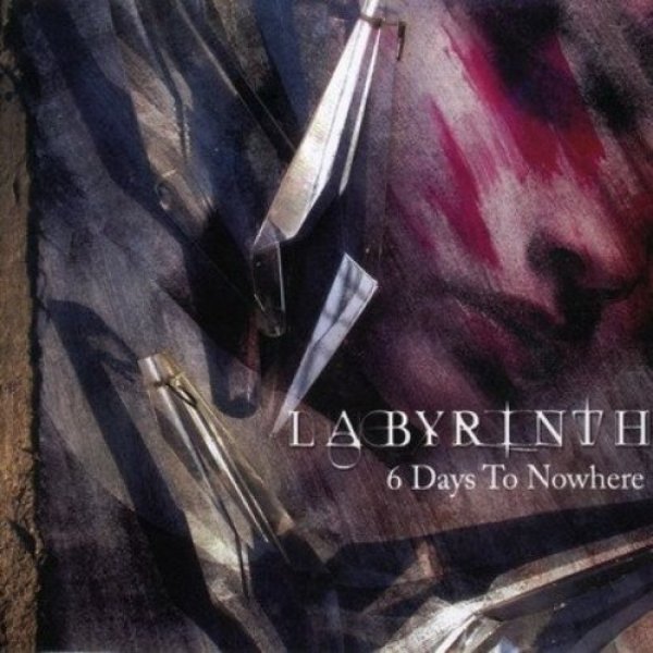 Album Labyrinth - 6 Days to Nowhere