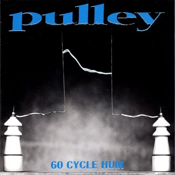 Album 60 Cycle Hum - Pulley