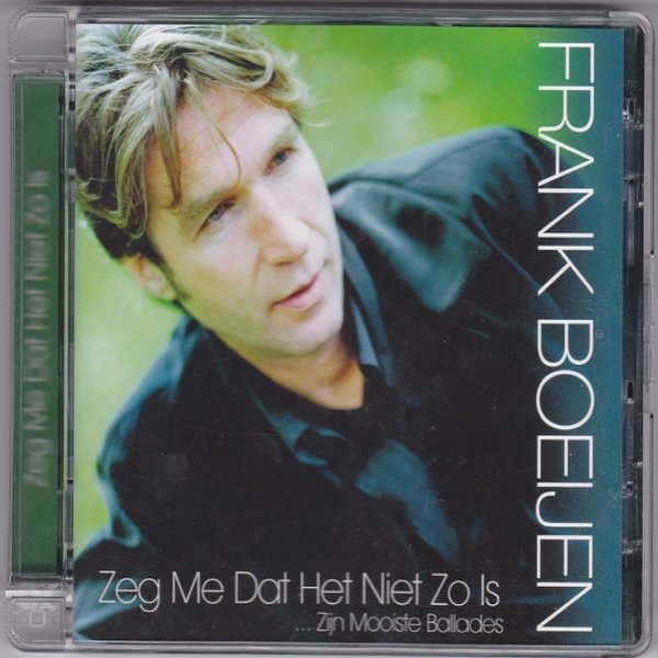 Album Frank Boeijen - Zeg Me Dat Het Niet Zo Is (... Zijn Mooiste Ballades)