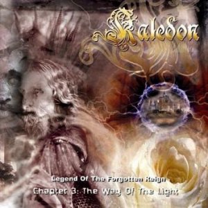 Album Kaledon - Legend Of The Forgotten Reign - Chapter III: The Way Of The Light