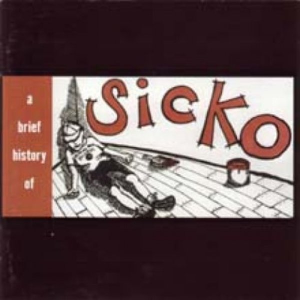 Album Sicko - A Brief History Of Sicko