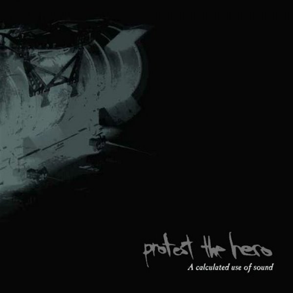 Protest the Hero A Calculated Use of Sound, 2003