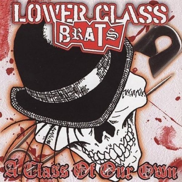 Album Lower Class Brats - A Class Of Our Own