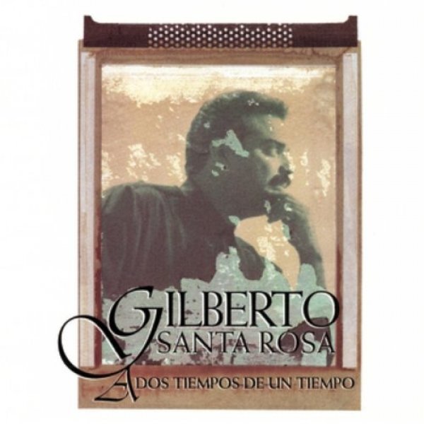 Gilberto Santa Rosa A dos tiempos de un tiempo, 1992
