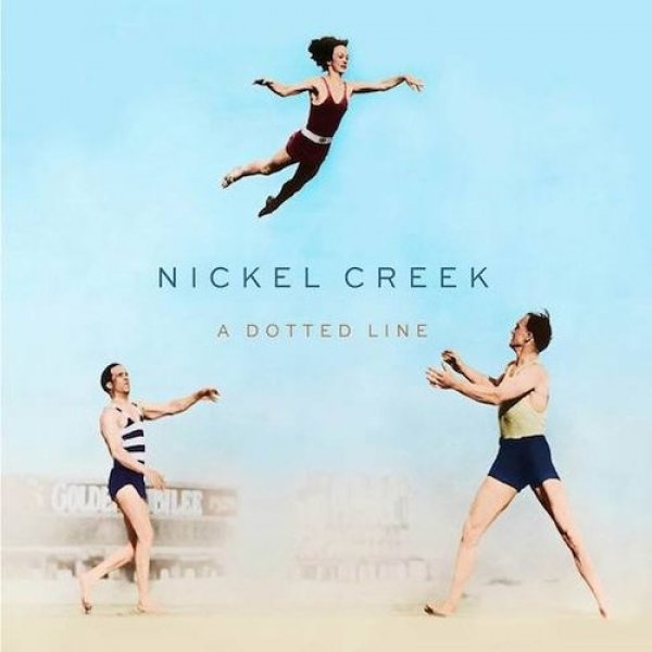 Album Nickel Creek - A Dotted Line