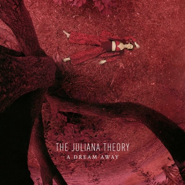 Album The Juliana Theory - A Dream Away
