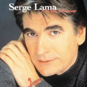 Album Serge Lama - A La Vie, A L